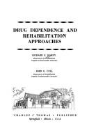 Cover of: Drug dependence and rehabilitation approaches