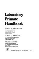 Cover of: Laboratory primate handbook by Whitney, Robert A.