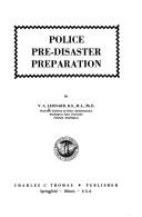 Cover of: Police pre-disaster preparation by V. A. Leonard