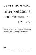 Cover of: Interpretations and forecasts: 1922-1972: studies in literature, history, biography, technics, and contemporary society.