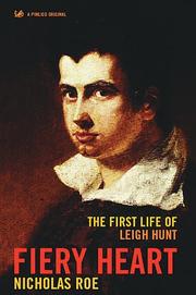 Cover of: Fiery heart: the first life of Leigh Hunt