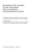 Cover of: Reconstructive surgery of the long bones with autogenous and homogenous grafts.