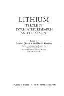 Cover of: Lithium: its role in psychiatric research and treatment.