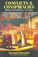 Cover of: Conflicts and conspiracies: Brazil and Portugal, 1750-1808