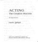 Cover of: Acting: the creative process.