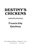 Cover of: Destiny's chickens.