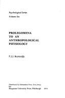 Cover of: Prolegomena to an anthropological physiology