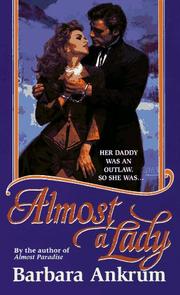 Cover of: Almost a Lady by Barbara Ankrum, Barbara Ankrum