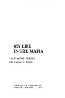 Cover of: My life in the Mafia by Vincent Charles Teresa