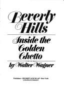 Cover of: Beverly Hills: inside the golden ghetto