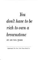 You don't have to be rich to own a brownstone by Joy Wilkes