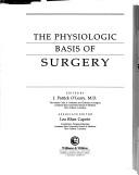 Cover of: The Physiologic basis of surgery