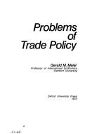 Cover of: Problems of trade policy by Gerald M. Meier