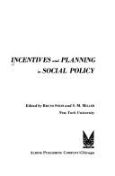 Cover of: Incentives and planning in social policy.