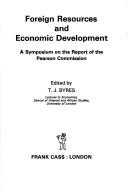 Cover of: Foreign resources and economic development: a symposium on the report of the Pearson Commission