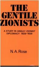 The Gentile Zionists by Norman Rose