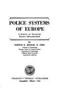 Cover of: Police systems of Europe: a survey of selected police organizations