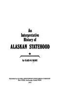 Cover of: An interpretative history of Alaskan statehood