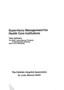 Cover of: Supervisory management for health care institutions.