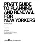 Cover of: Pratt guide to planning and renewal for New Yorkers.