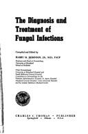 The diagnosis and treatment of fungal infections by Harry Maximilian Robinson