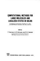 Computational methods for large molecules and localized states in solids by Frank Herman, R. K. Nesbet