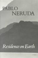 Cover of: Residence on earth (Residencia en la tierra). by Pablo Neruda