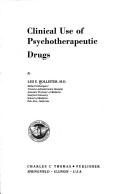 Clinical use of psychotherapeutic drugs by Leo E. Hollister