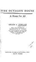 Cover of: The octagon house by O. S. Fowler