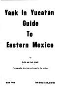 Yank in Yucatán by Rolfe F. Schell, Lois W. Schell, F. Rolfe