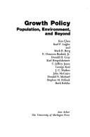 Cover of: Growth policy: population, environment, and beyond