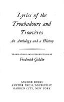Lyrics of the troubadours and trouvères by Frederick Goldin