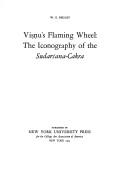 Cover of: Viṣṇu's flaming wheel: the iconography of the Sudarśana-cakra