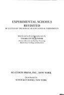 Cover of: Experimental schools revisited: bulletins of the Bureau of Educational Experiments.