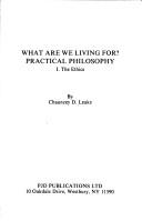 Cover of: What are we living for? by Chauncey Depew Leake