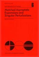 Cover of: Matched asymptotic expansions and singular perturbations.