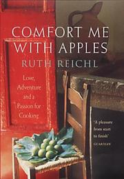 Cover of: Comfort Me with Apples by Ruth Reichl