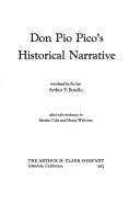 Don Pío Pico's historical narrative by Pío Pico