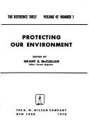 Cover of: Protecting our environment. by Grant S. McClellan