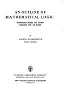 Cover of: An outline of mathematical logic: fundamental results and notions explained with all details