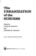 Cover of: The Urbanization of the suburbs.
