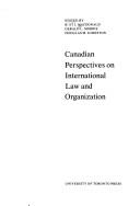 Cover of: Canadian perspectives on international law and organization