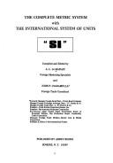 The complete metric system with the international system of units (SI) by A. L. Le Maraic