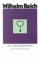 Cover of: The cancer biopathy. by Wilhelm Reich