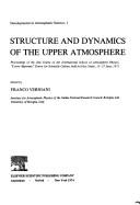 Structure and dynamics of the upper atmosphere by International School of Atmospheric Physics.