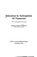 Cover of: Education in anticipation of tomorrow: the Lamplighter seminar.