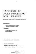 Handbook of data processing for libraries by Robert Mayo Hayes