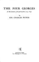 Cover of: The four Georges by Sir Charles Petrie, Charles Petrie