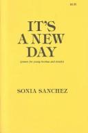 Cover of: It's a new day by Sonia Sanchez