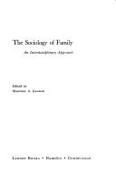 Cover of: The sociology of family: an interdisciplinary approach